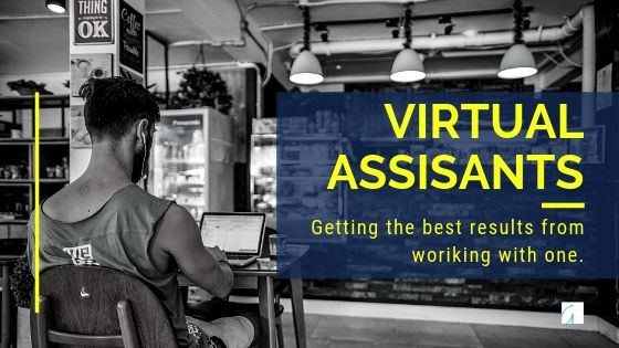 How to Get More Results Out of Your Virtual Assistant/ Freelancer